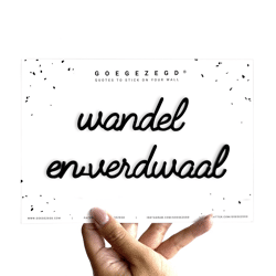 Goegezegd quote Wandel en verdwaal